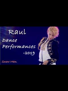 [画像][x]Raul ダンスパフォーマンス集(2019)【ラウール/SnowMan 余白なし
