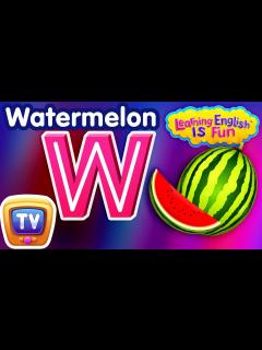 [画像][x]The Letter W Song – W For Watermelon - ABC Songs - ChuChu TV Learning ... 余白なし