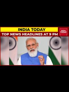 [画像][x]Top News Headlines At 9 PM | PM Modi Lauds India Today's Health Giri ... 余白なし