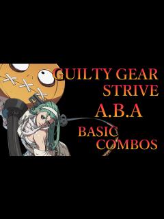 [画像][x]ギルティギア ストライヴ アバ 基本 コンボ【GUILTY GEAR STRIVE A.B.A BASIC COMBOS】 - YouTube 余白なし