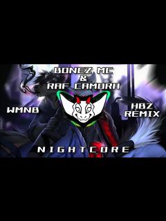 [画像][x]BONEZ MC & RAF CAMORA - WMNB (HBz Remix) HQ | Nightcore - YouTube 余白なし