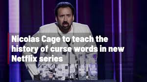 Nicolas Cage to teach the history of curse words in new Netflix series