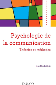 Psychologie de la communication - Théories et méthodes: Théories ...